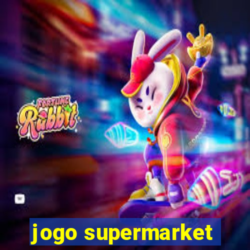 jogo supermarket